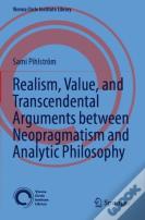 Realism, Value, And Transcendental Arguments Between Neopragmatism And Analytic Philosophy