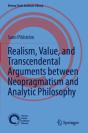 Realism, Value, And Transcendental Arguments Between Neopragmatism And Analytic Philosophy - Preview