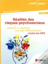 Realites Des Risques Psychosociaux - Actions Et Solutions Pour Agir Efficacement Contre Les Rps