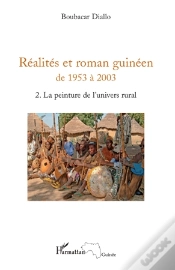 Capa do artigo Réalites Et Roman Guinéen De 1953 À 2003 Tome 2 ; La Peinture De L