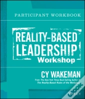 Reality-Based Leadership Participant Workbook