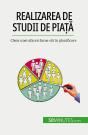 Realizarea De Studii De Piata : Cheia Unei Afaceri Bune Sta În Planificare - Preview