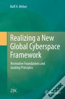 Realizing A New Global Cyberspace Framework