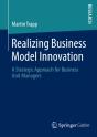 Realizing Business Model Innovation - Preview