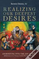 Realizing Our Deepest Desires
