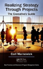 Realizing Strategy Through Projects: The Executive'S Guide - Preview