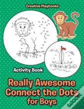 Really Awesome Connect The Dots For Boys Activity Book