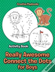 Really Awesome Connect The Dots For Boys Activity Book