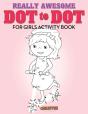Really Awesome Dot To Dot For Girls Activity Book - Preview