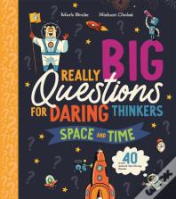 Really Big Questions For Daring Thinkers: Space And Time