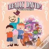Really David!