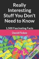 Really Interesting Stuff You Don'T Need To Know