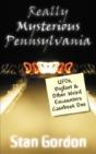 Really Mysterious Pennsylvania: Ufos, Bi - Preview