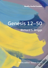 Really Useful Guides: Genesis 12-50