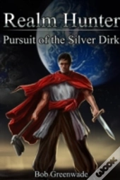 Realm Hunter: Pursuit Of The Silver Dirk