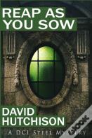 Reap As You Sow