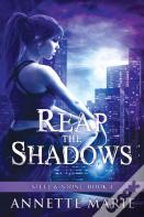 Reap The Shadows