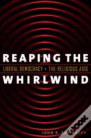 Reaping The Whirlwind