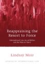 Reappraising The Resort To Force - Preview