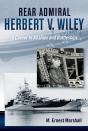 Rear Admiral Herbert V. Wiley, U.S. Navy - Preview