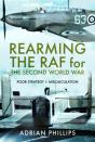 Rearming The Raf For The Second World War - Preview