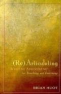 Rearticulating Writing Assessment For Teaching And Learning