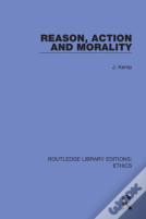 Reason, Action And Morality