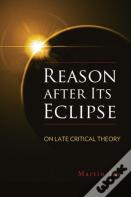Reason After Its Eclipse