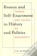 Reason And Self-Enactment In History And Politics