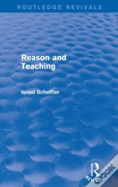 Reason And Teaching (Routledge Revivals)