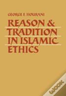 Reason And Tradition In Islamic Ethics
