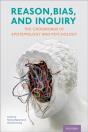 Reason, Bias, And Inquiry - Preview