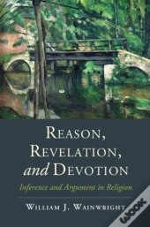 Reason, Revelation, And Devotion