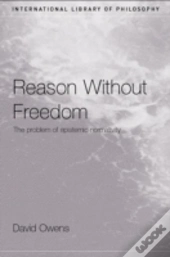 Reason Without Freedom