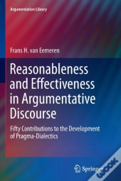 Reasonableness And Effectiveness In Argumentative Discourse