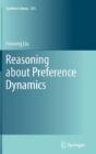 Reasoning About Preference Dynamics - Preview