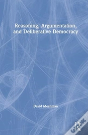 Capa do artigo Reasoning, Argumentation, And Deliberative Democracy