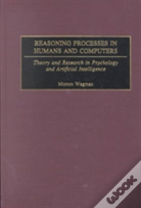 Reasoning Processes In Humans And Computers