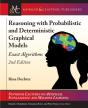 Reasoning With Probabilistic And Deterministic Graphical Models - Preview