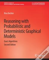 Reasoning With Probabilistic And Deterministic Graphical Models