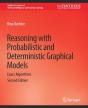 Reasoning With Probabilistic And Deterministic Graphical Models - Preview