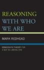 Reasoning With Who We Are - Preview