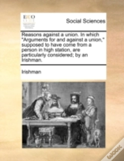 Capa do artigo Reasons Against A Union. In Which  Argum