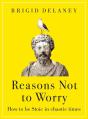 Reasons Not To Worry - Preview