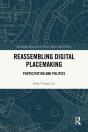 Reassembling Digital Placemaking - Preview