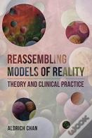 Reassembling Models Of Reality