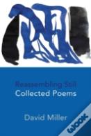 Reassembling Still: Collected Poems