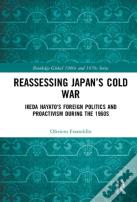 Reassessing Japanâ€™S Cold War