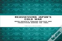 Reassessing Japanâ€™S Cold War