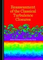 Reassessment Of The Classical Turbulence Closures - Preview
